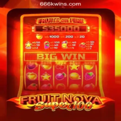 Experience Thrilling Wins with FruitNovaSuper100 and 666KWIN.COM